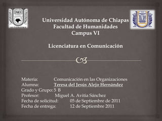 Universidad Autónoma de Chiapas
             Facultad de Humanidades
                    Campus VI

            Licenciatu...