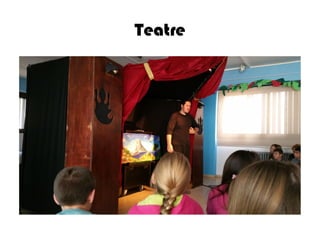 Teatre
 