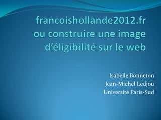 Isabelle Bonneton
Jean-Michel Ledjou
Université Paris-Sud
 