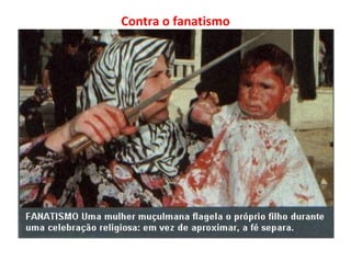 Contra o fanatismo
 