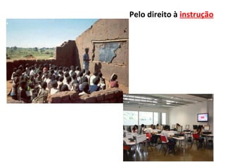 Pelo direito à instrução
 