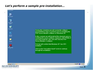 Let’s perform a sample pre-installation… 