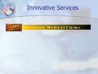 Innovative Services Electronic Medical Claims   