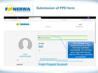 Submission of PPD form
This message is an
evidence that your PPD
form was submitted
successfully. You will also
get e-mail informing you
that the PPD was submitted
successfully.
 