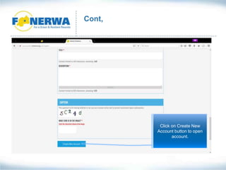 Cont,
Click on Create New
Account button to open
account.
 