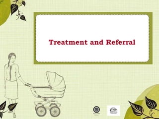 Treatment and Referral  