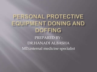 PREPARED BY :
DR.HANADI ALBASHA
MD,internal medicine specialist
 