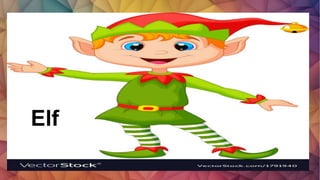 Elf
 