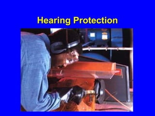 Hearing Protection
 