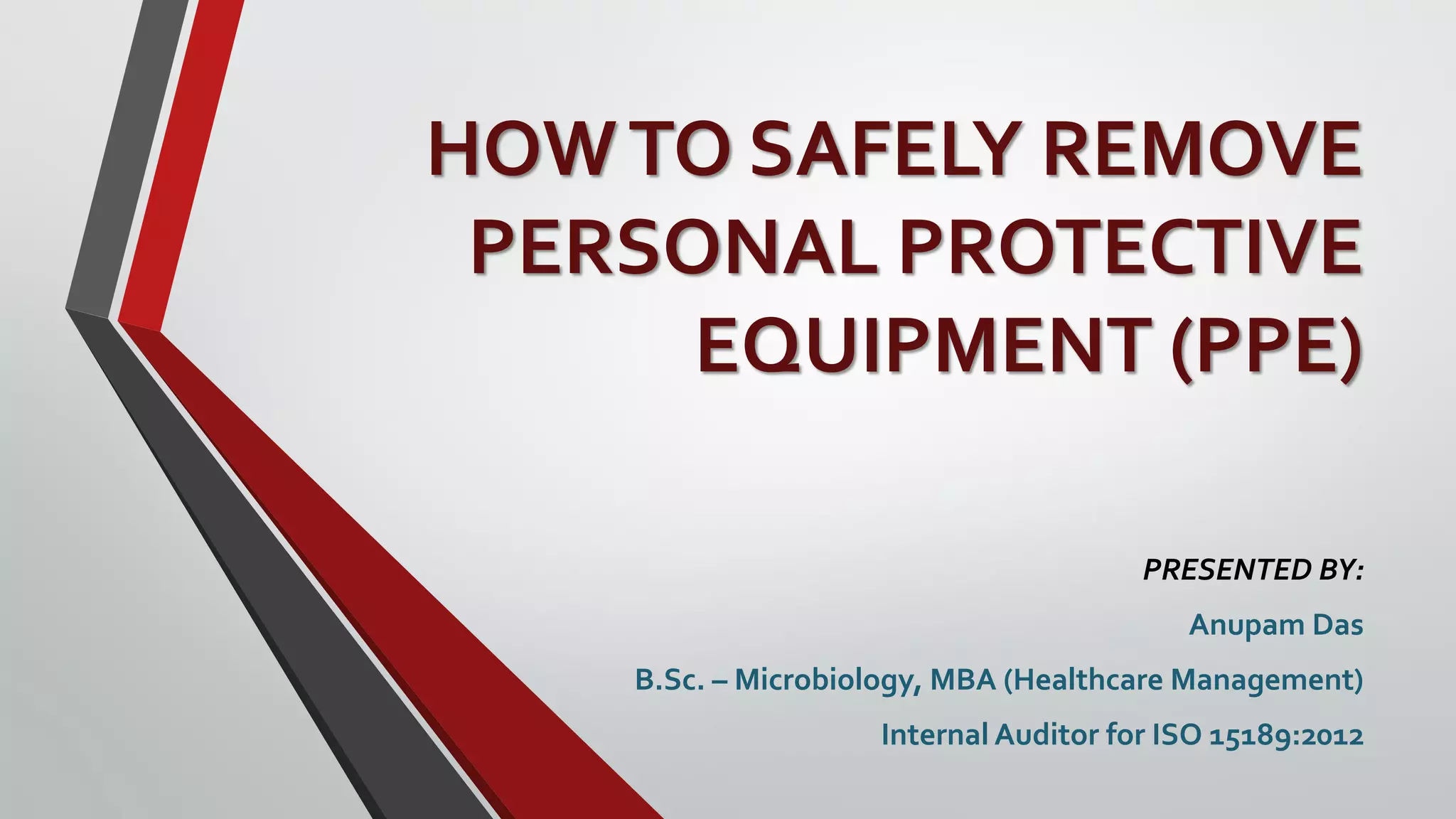 HOW TO SAFELY REMOVE PERSONAL PROTECTIVE EQUIPMENT (PPE) PPT