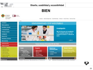 Diseño, usabilidad y accesibilidad

           BIEN




                                     23
 