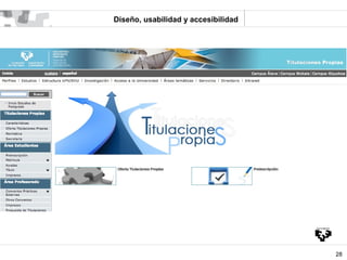 Diseño, usabilidad y accesibilidad




                                     28
 
