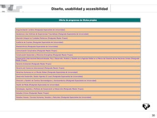 Diseño, usabilidad y accesibilidad




                                     30
 