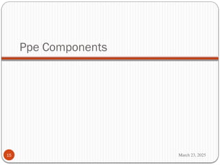 March 23, 2025
Ppe Components
15
 