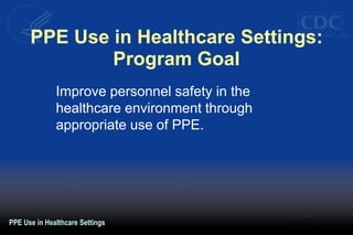 CDC Guidance For PPE in Healthcare settings | PPT