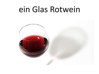 ein Glas Rotwein

 