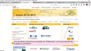 Una vez dentro, buscamos el recuadro de “Dialnet plus” en la zona derecha de
la página y pinchamos.
 