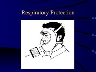 Respiratory Protection 