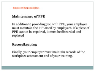 The Importance of Anchorages
Carefully planned and selected anchorages are
crucial. Should a fall occur, the worker will be
suspended from the anchorage, their life depending
on its strength. An anchorage, for example, could be
an I-beam, while a cross-arm strap, or choker,
wrapped around this beam and permitting
attachment is the anchorage connector.
• Anchorage Connectors are designed as the intermediary
device for securing a connecting device to an anchorage.
• The anchorage connector should be positioned to avoid a
“swing fall.”
 
