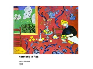 Harmony in Red
Henri Matisse
1908
 