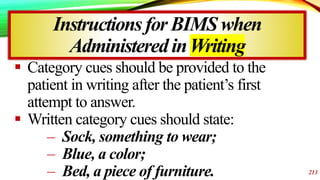  Category cues should be provided to the
patient in writing after the patient’s first
attempt to answer.
 Written catego...