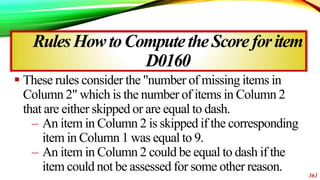RulesHowtoComputetheScoreforitem
D0160
 These rules consider the "number of missing items in
Column 2" which is the numbe...