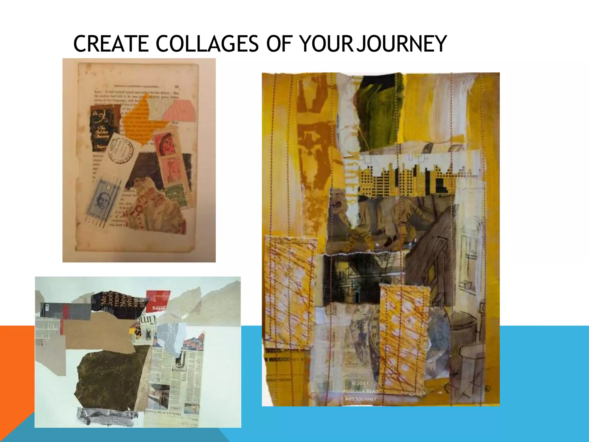 CREATE COLLAGES OF YOURJOURNEY
 