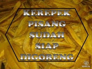 Membuat kerepek pisang