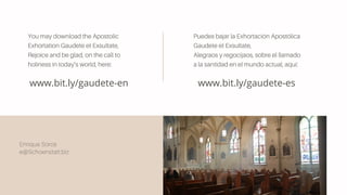 Gaudete et Exsultate Apostolic Exhoration on the call to holiness in  today's world