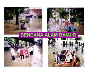 BENCANA ALAM BANJIR 