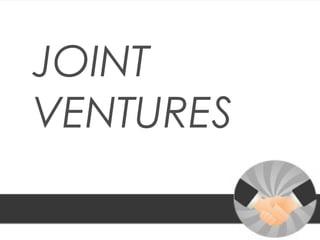 JOINT
VENTURES
 