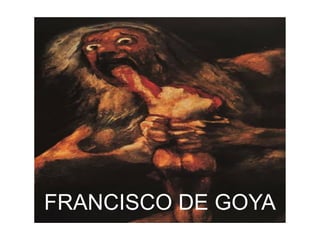 FRANCISCO DE GOYA 