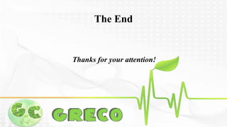 The End 
Thanks for your attention! 
