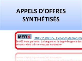APPELS D’OFFRES
  SYNTHÉTISÉS
 