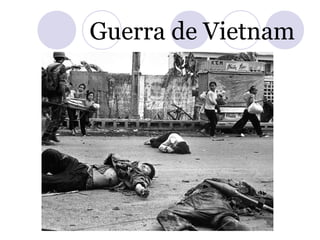 Guerra de Vietnam
 