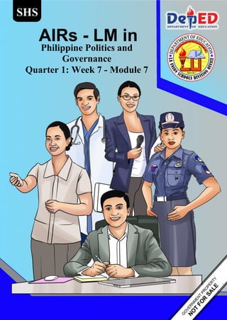 i
SHS
Philippine Politics and
Governance
Quarter 1: Week 7 - Module 7
 