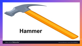 Hammer
 