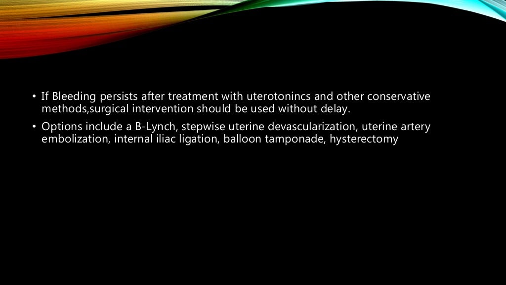 Post Partum Haemorrhage (B-Lynch, Stepwise uterine devascularization)