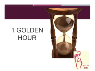 1 GOLDEN
HOUR
 