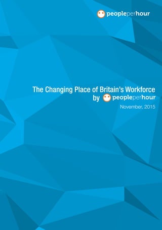 November, 2015
The Changing Place of Britain’s Workforce
by
 