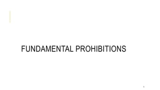 FUNDAMENTAL PROHIBITIONS
5
 