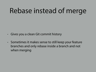 Gitlab 
• OpenSource Git Server 
• Written in Ruby 
• Available as a ready-to-run virtual machine on Bitnami 
• https://bi...