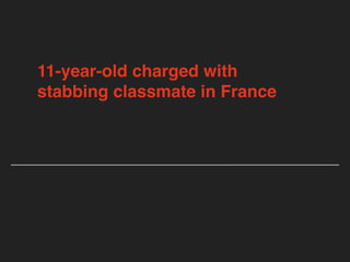 11-year-old charged with
stabbing classmate in France
 