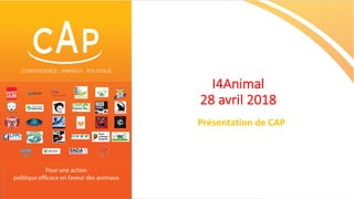 I4Animal
28 avril 2018
Présentation de CAP
 