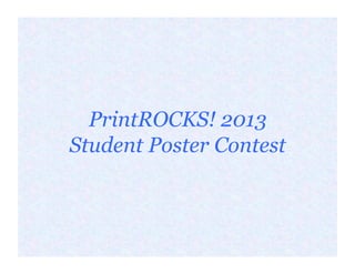 EMILY IRWIN
ADMIRAL ARTHUR W. RADFORD HIGH SCHOOL

PrintROCKS! Student Poster Contest
Third Place

 