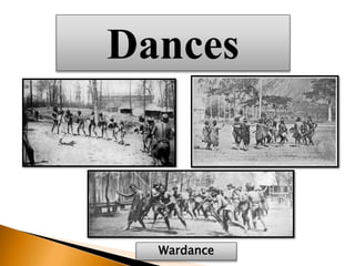 Dances
Wardance
 