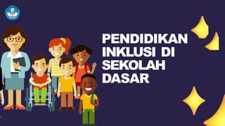 Pendidikan Inklusif di Sekolah dasar Indonesia | PPTX