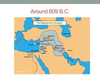 Around 609 B.C. 
 