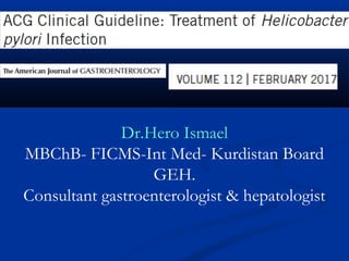 Dr.Hero Ismael
MBChB- FICMS-Int Med- Kurdistan Board
GEH.
Consultant gastroenterologist & hepatologist
 
