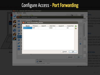 Con gure Access - Port Forwarding
14 / 61
 